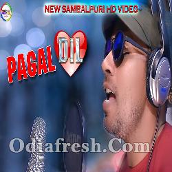 Pagal Dil - New Sambalpuri Song